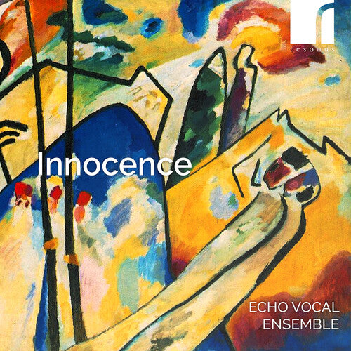Innocence, Rattan / Ravel / Echo Vocal Ensemble, CD