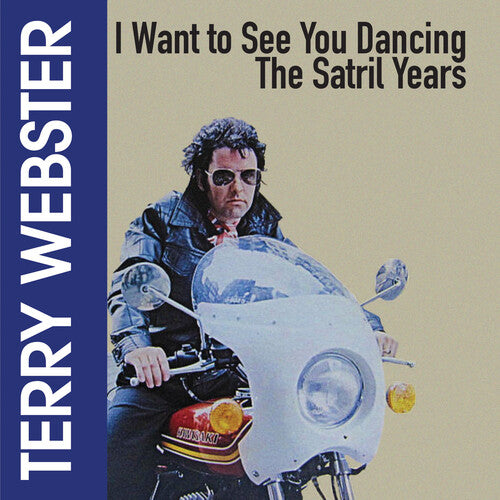 I Want To See You Dancing - The Satril Years -- Terry Webster, CD