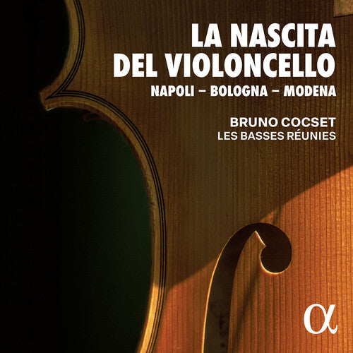 La Nascita Del Violoncello -- Alborea / Bononcini / Les Basses Reunies, CD