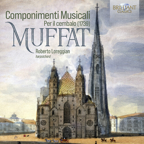 Componimenti Musicali Per Il Cembalo (1739) -- Muffat / Loreggian, CD