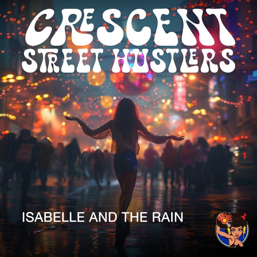 Isabelle And The Rain -- Crescent Street Hustlers, CD