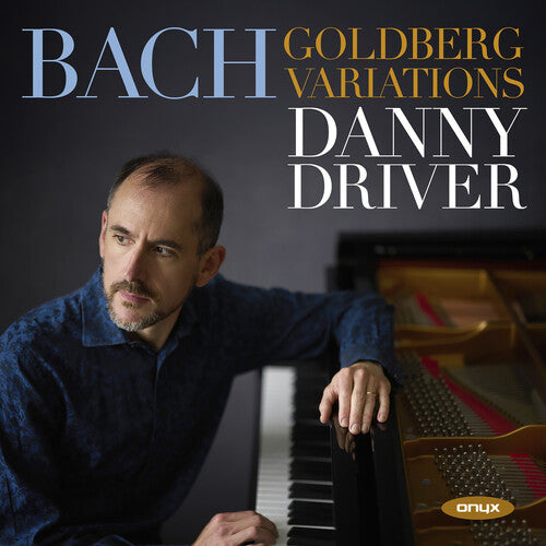 Bach: Goldberg Variations BWV 988 -- Danny Driver, CD