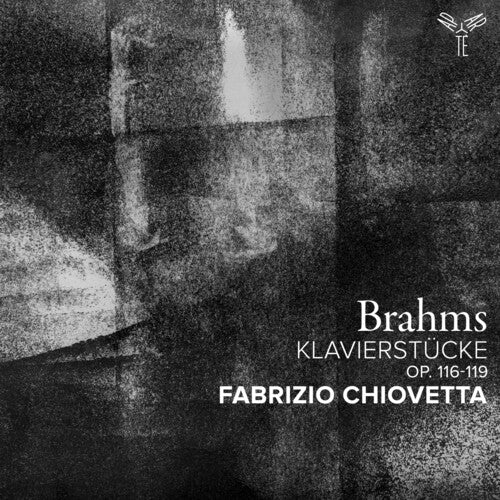 Brahms: Klavierstucke (Op. 116-119) -- Fabrizio Chiovetta, CD