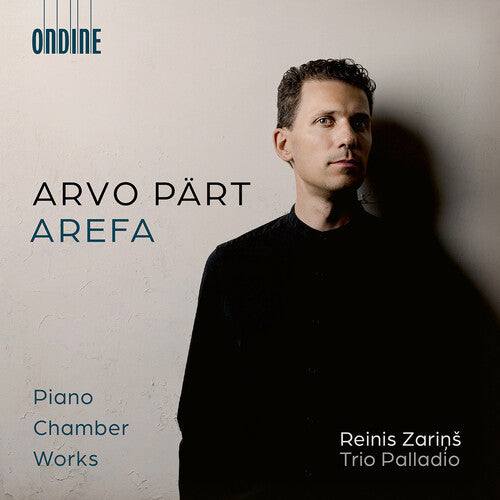 Arvo Part: Arefa - Piano Chamber Works -- Reinis Zarins, CD