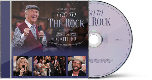 I Go To The Rock: Presented By Bill & Gloria, Gaither, CD