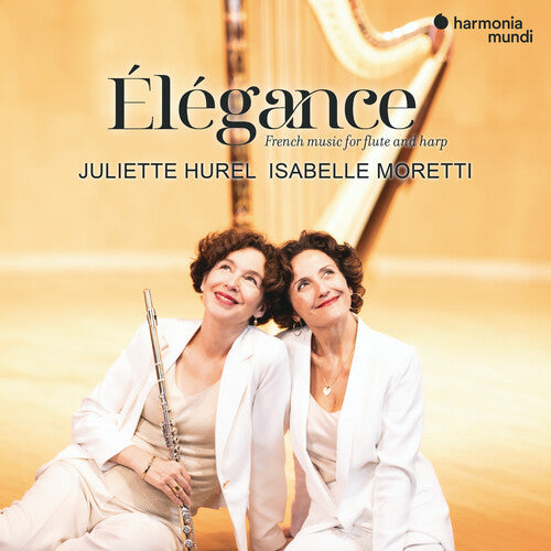 Elegance: French Music For Flute & Harp -- Hurel,Juliette / Moretti,Isabelle, CD