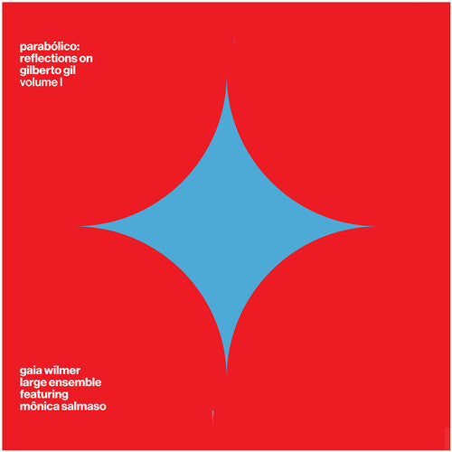 Parabolico - Reflections On Gilberto Gil Vol 1 -- Gaia Large Ensemble Wilmer, CD