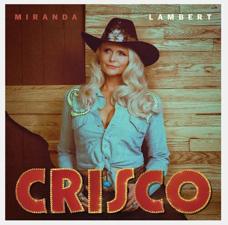 Crisco -- Miranda Lambert, LP