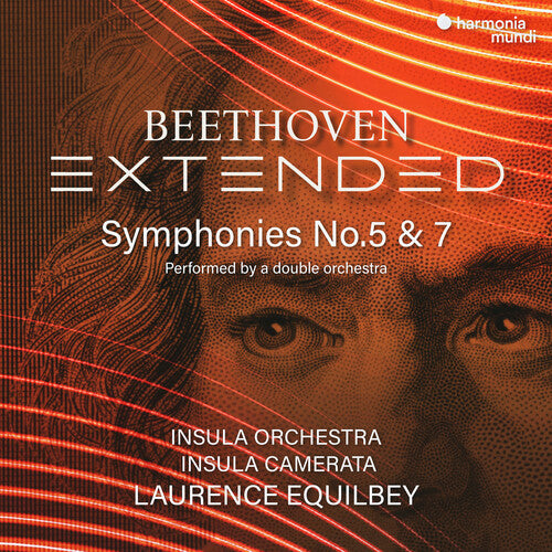 Beethoven Extended: Symphonies Nos. 5 & 7 -- Laurence Insula Orchestra / Equilbey, CD