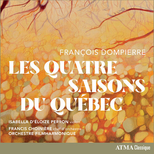 Les Quatre Saisons Du Quebec -- Orchestre Filmharmonique, CD