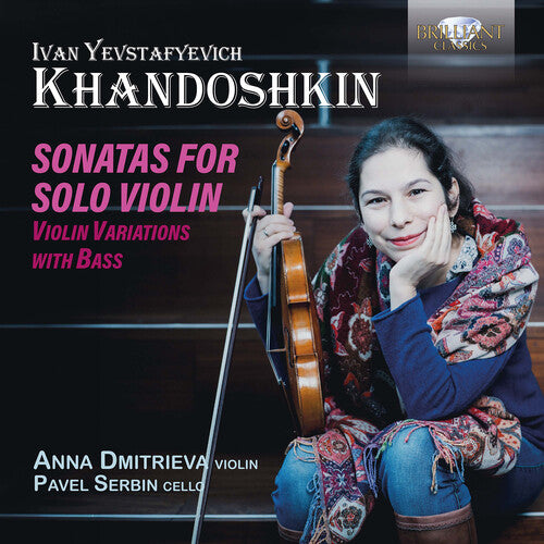 Khandoshkin: Sons For Solo VN VN Variations With -- Anna Dmitrieva, CD