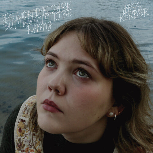 World Is Dark But I Want It To Be Funny -- Jess Kerber, LP