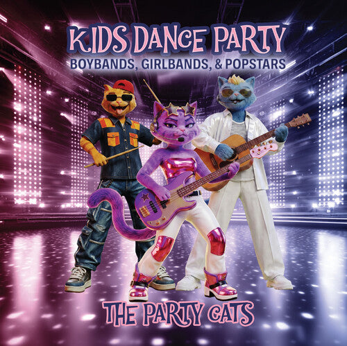 Kids Dance Party: Boybands, Girlbands, & Popstars -- The Party Cats, CD
