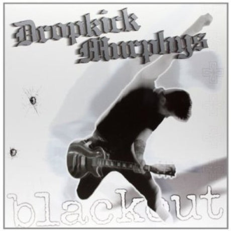 Blackout, Dropkick Murphys, LP