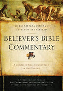 Believer's Bible Commentary -- William MacDonald, Hardcover