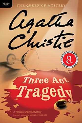 Three ACT Tragedy: A Hercule Poirot Mystery: The Official Authorized Edition -- Agatha Christie, Paperback