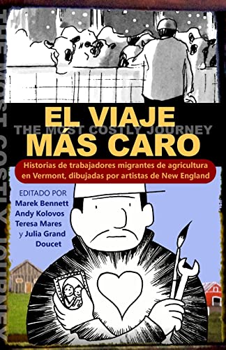 El viaje más caro: Historias de trabajadores migrantes de agricultura, dibujadas por artistas de New England -- Marek Bennett, Paperback