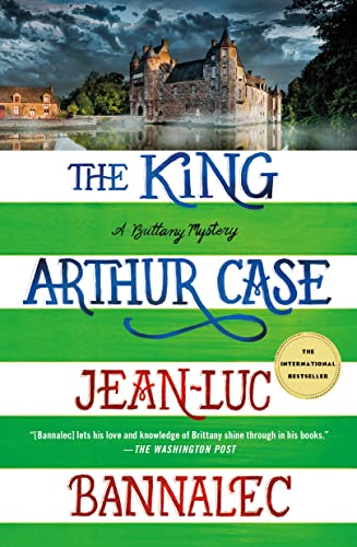 The King Arthur Case: A Brittany Mystery -- Jean-Luc Bannalec, Paperback