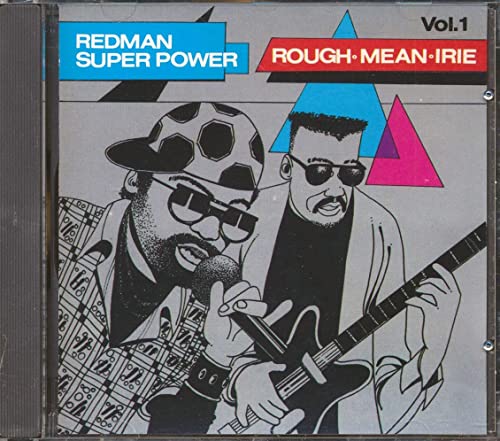 Carl Meeks, Clement Irie, Tippa Lee & Rappa Robert, Etc. - Redman Super Power Volume 1: Rough Mean Irie (Ko Lo Ko Rhythm) (rhythm: "Clement Irie - Ko Lo Ko AKA Winner") -- CD