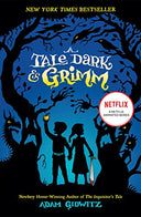 A Tale Dark & Grimm -- Adam Gidwitz, Paperback