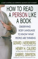 How to Read a Person Like a Book: Observing Body Language to Know What People Are Thinking -- Gerard I. Nierenberg, Paperback