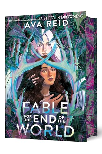 Fable for the End of the World Deluxe Limited Edition -- Ava Reid, Hardcover