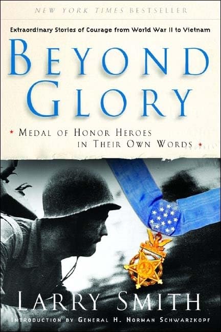 Used - Good | Beyond Glory: Medal of Honor Heroes in Their Own Words -- Larry Smith, Paperback