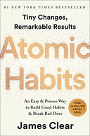 Atomic Habits: An Easy & Proven Way to Build Good Habits & Break Bad Ones -- James Clear, Hardcover