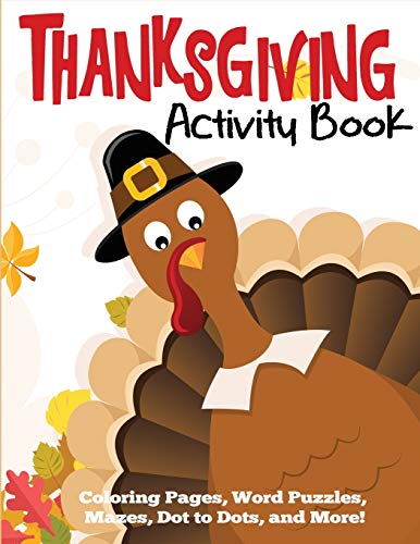 Thanksgiving Activity Book: Coloring Pages, Word Puzzles, Mazes, Dot to Dots, and More -- Blue Wave Press, Paperback