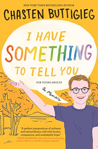 I Have Something to Tell You--For Young Adults: A Memoir -- Chasten Buttigieg, Hardcover