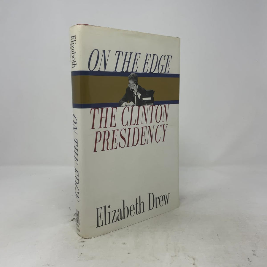 Used - Very Good | On the Edge: The Clinton Presidency -- Elizabeth Drew, Hardcover
