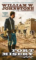 Fort Misery -- William W. Johnstone, Mass Market Paperbound