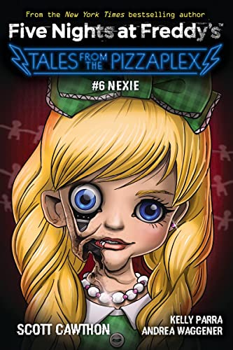 Nexie: An Afk Book (Five Nights at Freddy's: Tales from the Pizzaplex #6) -- Scott Cawthon, Paperback