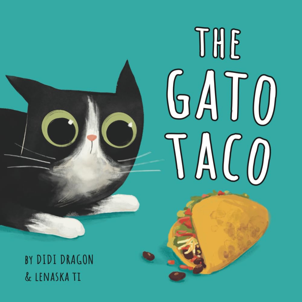 The Gato Taco: A Hilarious, Rhyming, Spanish-Sprinkled Children's Book by Dragon, Didi