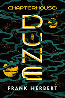 Chapterhouse: Dune -- Frank Herbert, Paperback