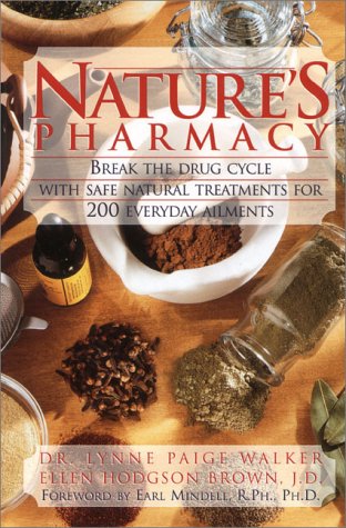 Used - Very Good | Natures Pharmacy: Break the Drug Cycle With Safe Natural Alternative Treatments for 200 Everyday Ailments -- J.D. Ellen Hodgson Brown, Hardcover