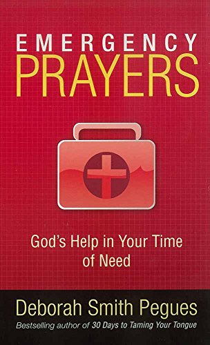 Emergency Prayers: God's Help in Your Time of Need -- Deborah Smith Pegues, Mass Market Paperbound