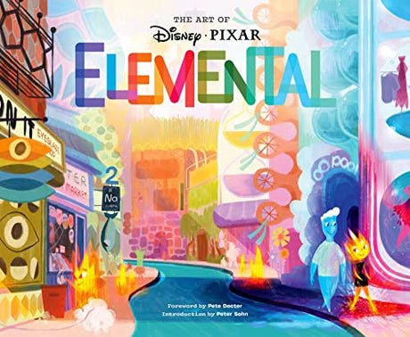 Disney/Pixar the Art of Elemental -- Pixar Animation Studios, Hardcover