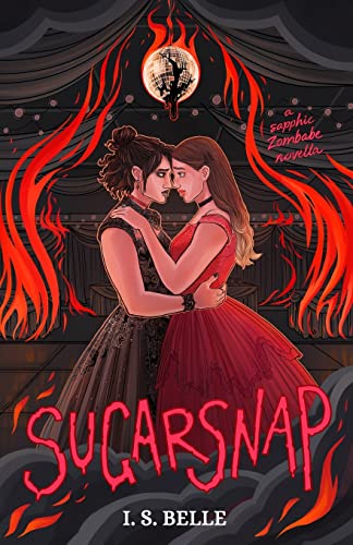 Sugarsnap: a dark sapphic romance novella (BABYLOVE #2) -- I. S. Belle, Paperback