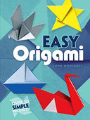 Easy Origami: Over 30 Simple Projects! -- John Montroll, Paperback