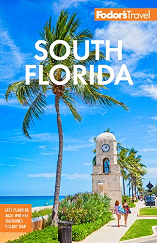 Fodor's South Florida: With Miami, Fort Lauderdale, and the Keys -- Fodor's Travel Guides, Paperback