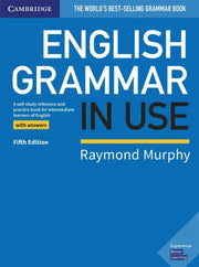 English Grammar in Use Book with Answers: A Self-Study Reference and Practice Book for Intermediate Learners of English by Murphy, Raymond