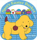 Spot's Easter Basket -- Eric Hill, Board Book