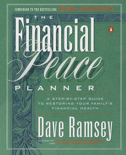 The Financial Peace Planner: A Step-by-Step Guide to Restoring Your Family's Financial Health -- Dave Ramsey, Paperback