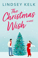 The Christmas Wish -- Lindsey Kelk, Paperback