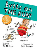Butts on the Run! -- Dawn McMillan, Paperback