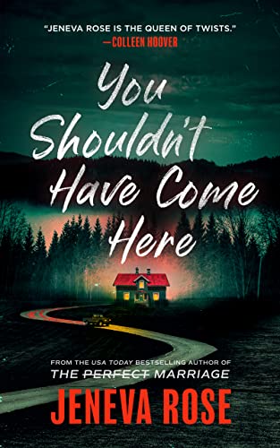 You Shouldn't Have Come Here -- Jeneva Rose, Hardcover