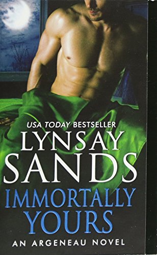 Immortally Yours: An Argeneau Novel -- Lynsay Sands, Mass Market Paperbound