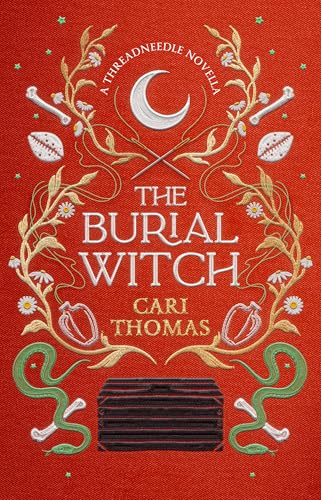 The Burial Witch: A Threadneedle Novella -- Cari Thomas, Hardcover