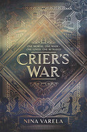 Crier's War -- Nina Varela, Hardcover